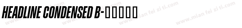 Headline Condensed B字体转换